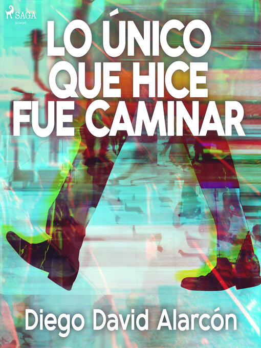 Cover image for Lo único que hice fue caminar